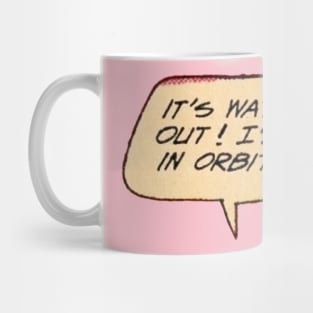 I'm in Orbit! Mug